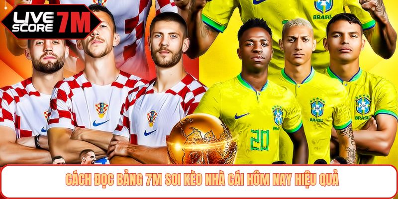 Cách đọc bảng 7m soi kèo nhà cái hôm nay hiệu quả